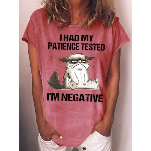 Womens I Had My Patience Tested I'm Negative Cat Funny Sarcasm Casual T-Shirt